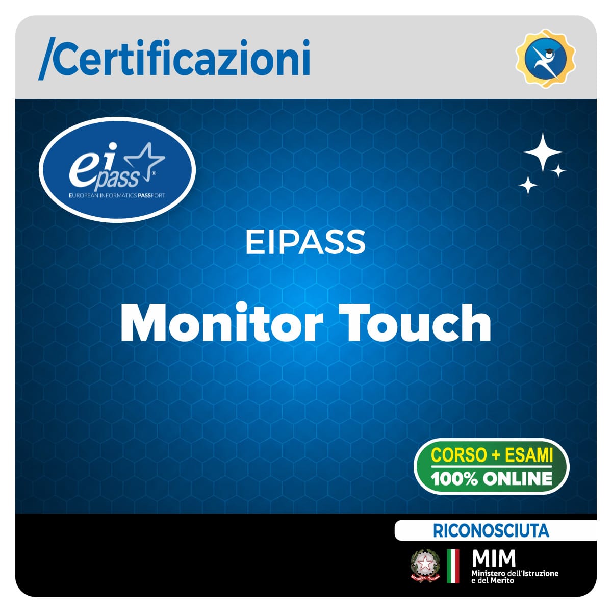 EIPASS Monitor Touch Certificazione EIPASS Monitor Touch con corso ed esame online